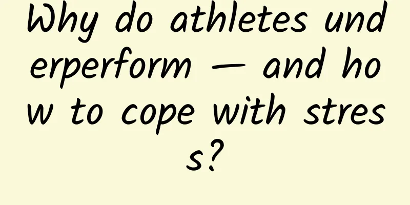 Why do athletes underperform — and how to cope with stress?