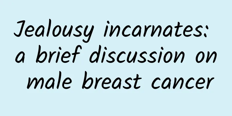 Jealousy incarnates: a brief discussion on male breast cancer