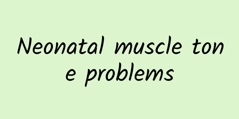 Neonatal muscle tone problems