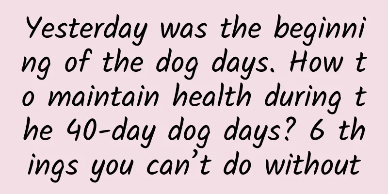 Yesterday was the beginning of the dog days. How to maintain health during the 40-day dog ​​days? 6 things you can’t do without