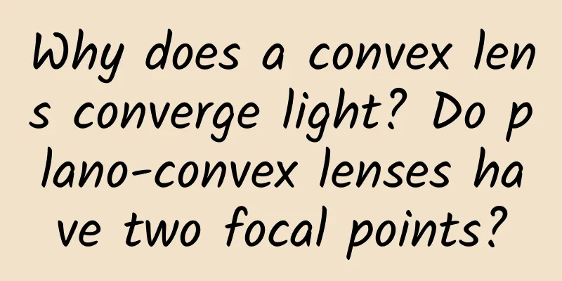Why does a convex lens converge light? Do plano-convex lenses have two focal points?