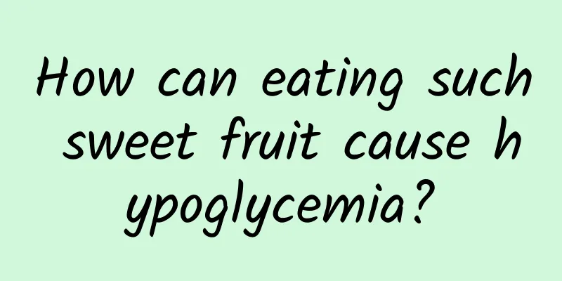 How can eating such sweet fruit cause hypoglycemia?