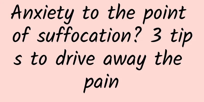 Anxiety to the point of suffocation? 3 tips to drive away the pain