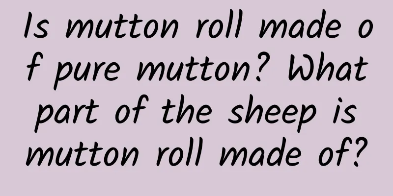 Is mutton roll made of pure mutton? What part of the sheep is mutton roll made of?