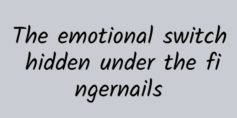 The emotional switch hidden under the fingernails