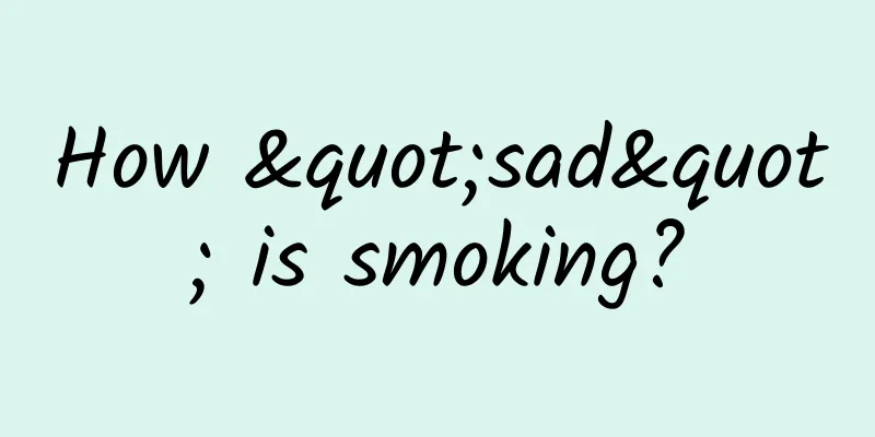 How "sad" is smoking?