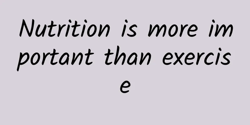 Nutrition is more important than exercise
