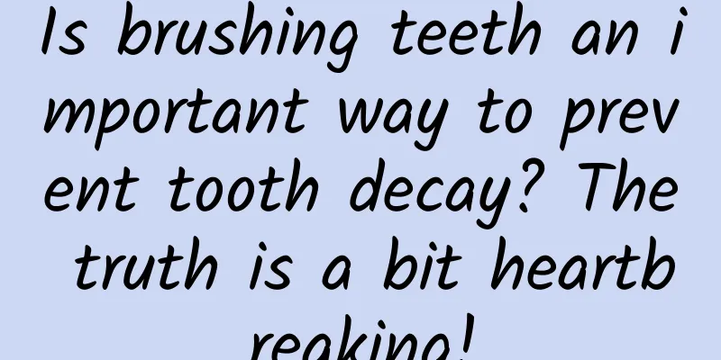 Is brushing teeth an important way to prevent tooth decay? The truth is a bit heartbreaking!