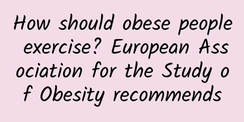 How should obese people exercise? European Association for the Study of Obesity recommends