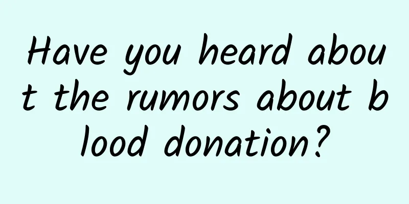 Have you heard about the rumors about blood donation?