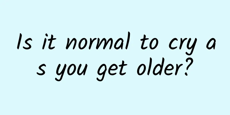 Is it normal to cry as you get older?