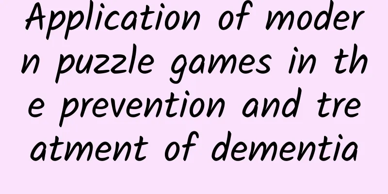 Application of modern puzzle games in the prevention and treatment of dementia