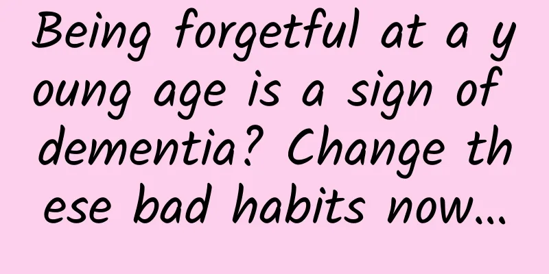 Being forgetful at a young age is a sign of dementia? Change these bad habits now…