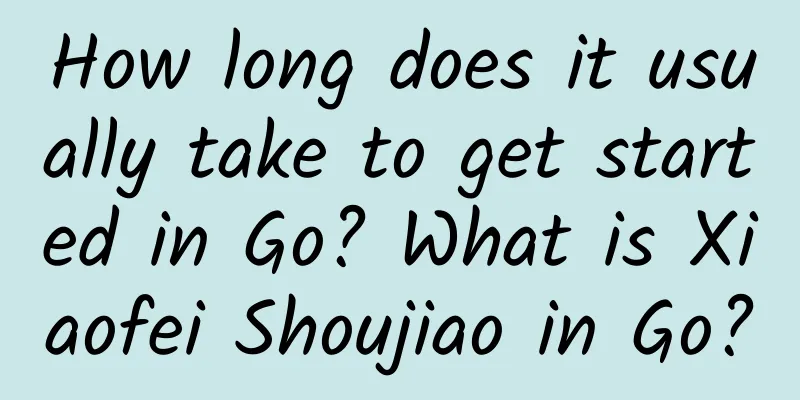 How long does it usually take to get started in Go? What is Xiaofei Shoujiao in Go?