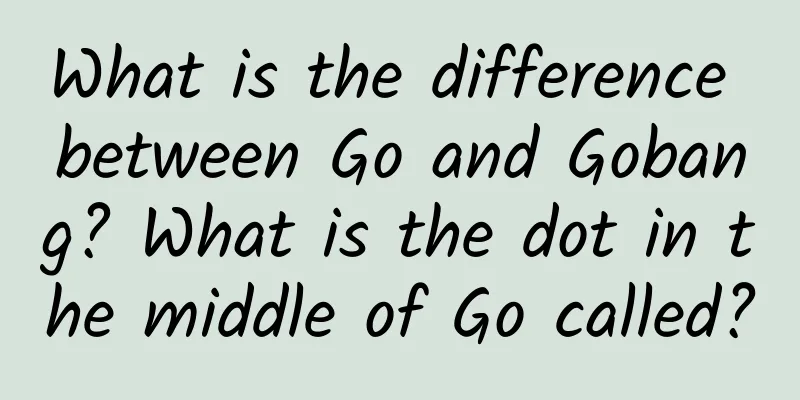 What is the difference between Go and Gobang? What is the dot in the middle of Go called?