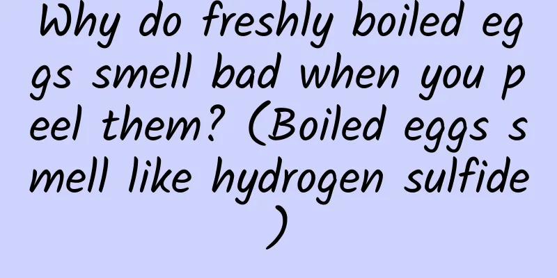 Why do freshly boiled eggs smell bad when you peel them? (Boiled eggs smell like hydrogen sulfide)