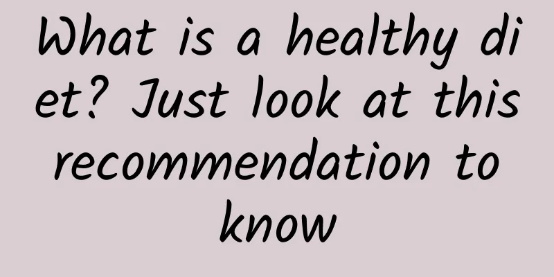What is a healthy diet? Just look at this recommendation to know