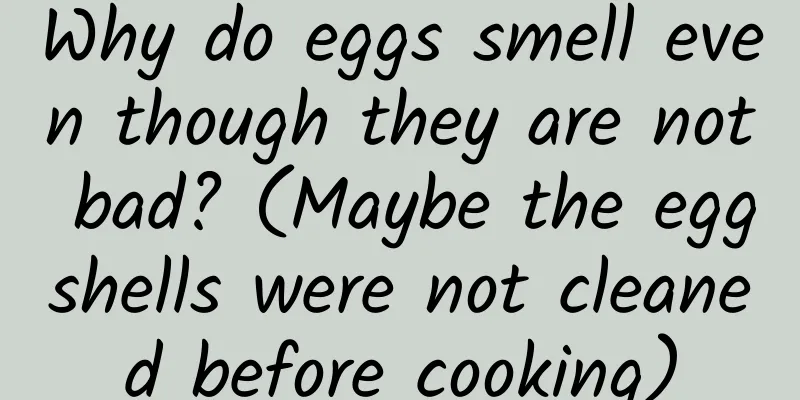 Why do eggs smell even though they are not bad? (Maybe the eggshells were not cleaned before cooking)
