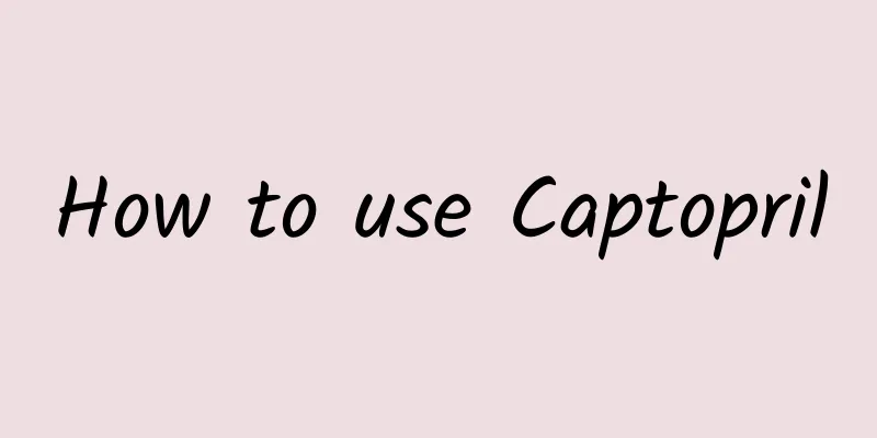 How to use Captopril