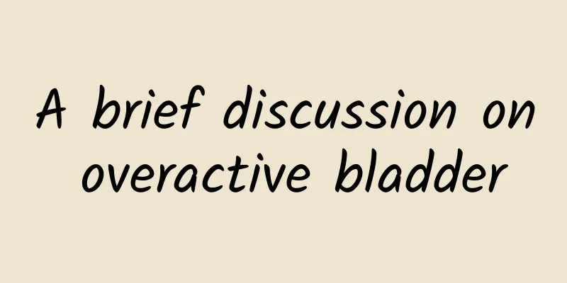 A brief discussion on overactive bladder