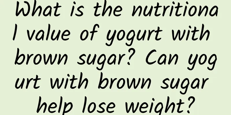 What is the nutritional value of yogurt with brown sugar? Can yogurt with brown sugar help lose weight?
