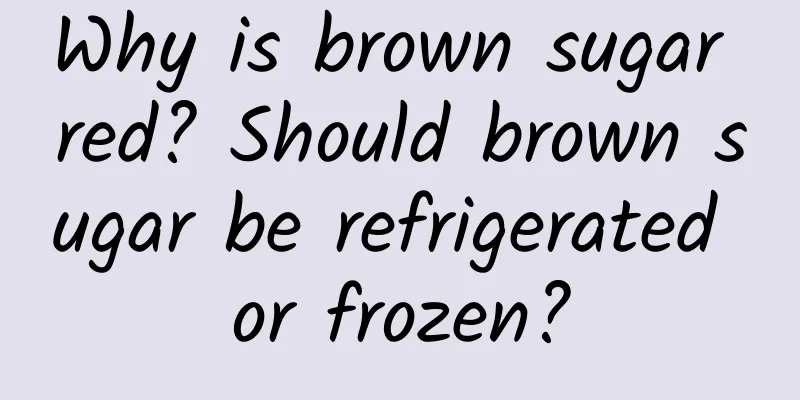 Why is brown sugar red? Should brown sugar be refrigerated or frozen?