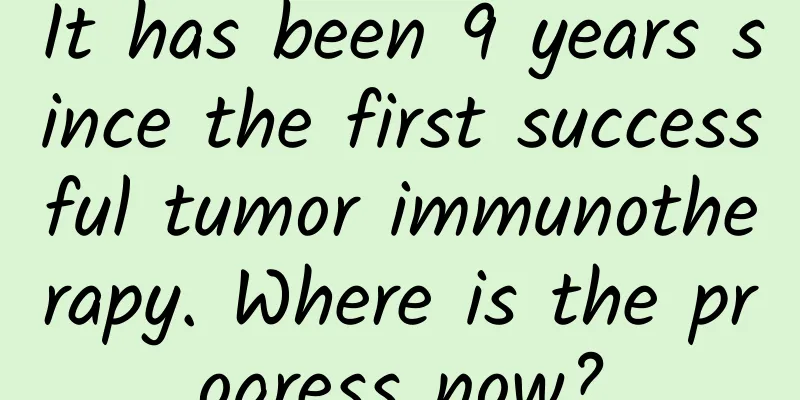 It has been 9 years since the first successful tumor immunotherapy. Where is the progress now?