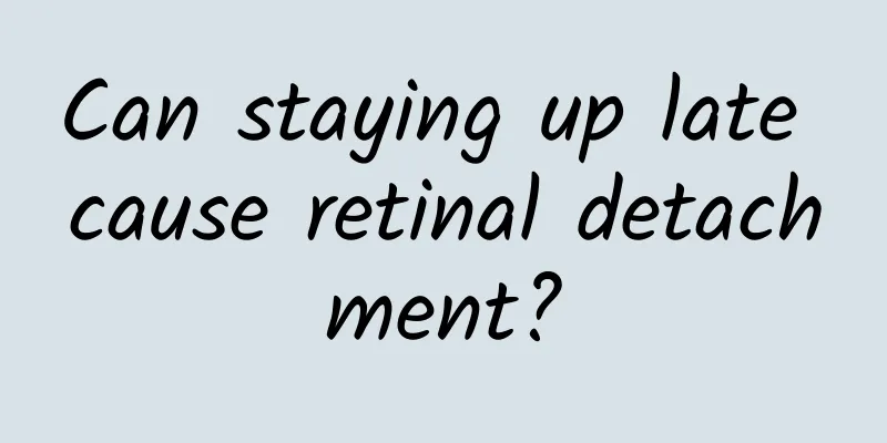 Can staying up late cause retinal detachment?