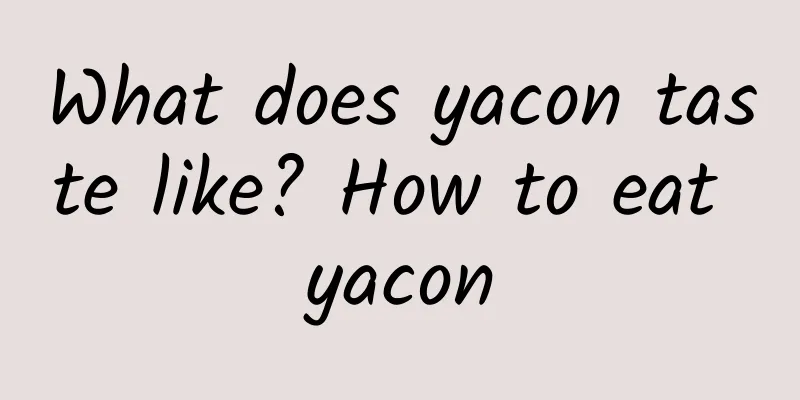 What does yacon taste like? How to eat yacon