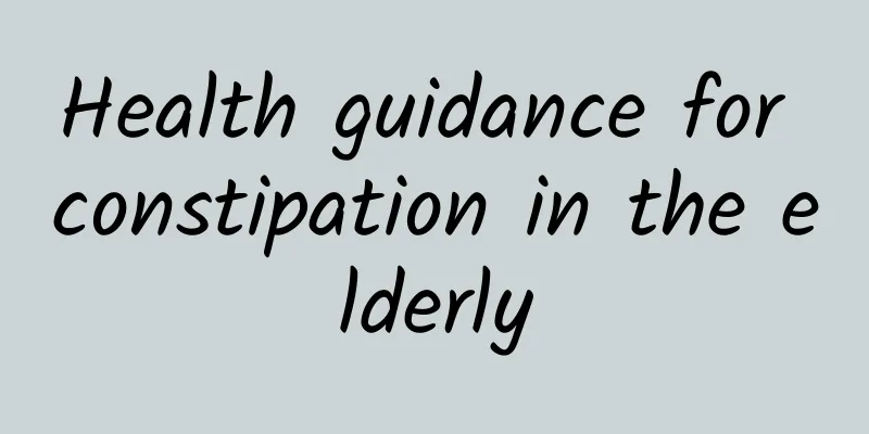 Health guidance for constipation in the elderly