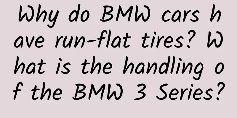 Why do BMW cars have run-flat tires? What is the handling of the BMW 3 Series?