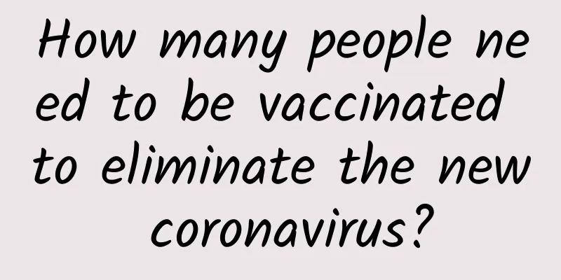How many people need to be vaccinated to eliminate the new coronavirus?