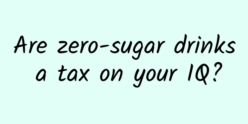 Are zero-sugar drinks a tax on your IQ?