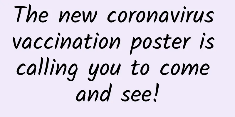 The new coronavirus vaccination poster is calling you to come and see!