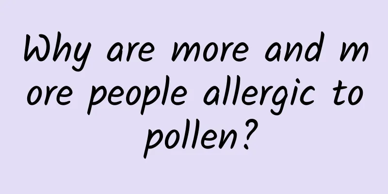 Why are more and more people allergic to pollen?
