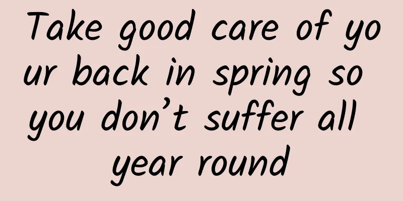 Take good care of your back in spring so you don’t suffer all year round
