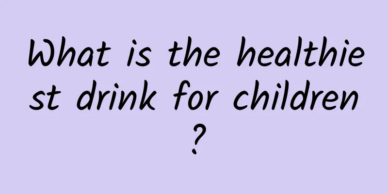 What is the healthiest drink for children?