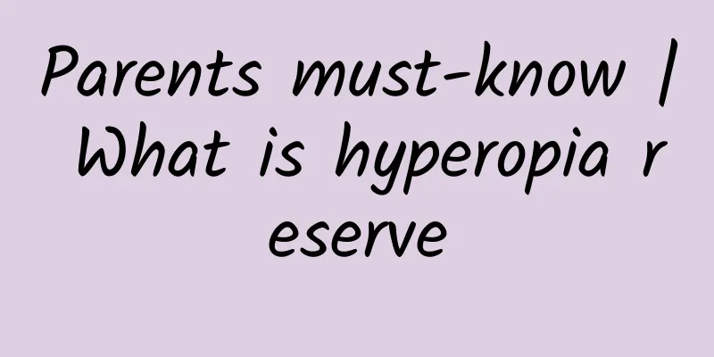 Parents must-know | What is hyperopia reserve