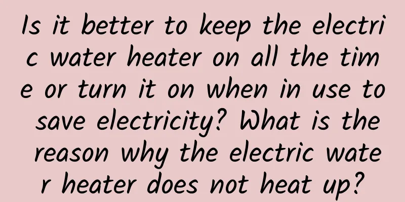 Is it better to keep the electric water heater on all the time or turn it on when in use to save electricity? What is the reason why the electric water heater does not heat up?