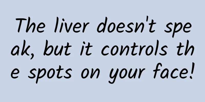 The liver doesn't speak, but it controls the spots on your face!