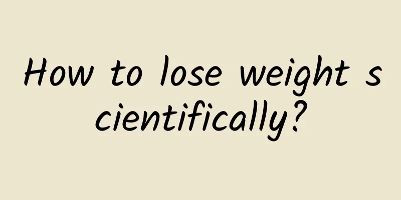 How to lose weight scientifically?