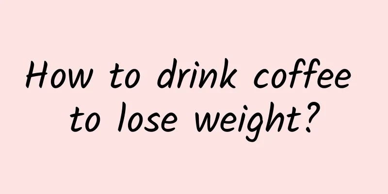 How to drink coffee to lose weight?