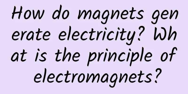 How do magnets generate electricity? What is the principle of electromagnets?
