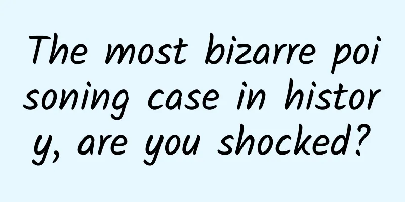 The most bizarre poisoning case in history, are you shocked?
