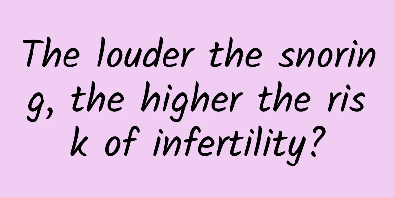 The louder the snoring, the higher the risk of infertility?