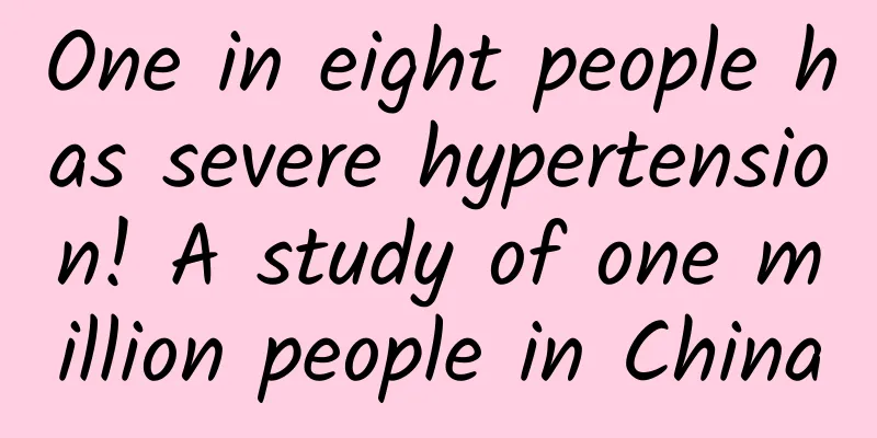One in eight people has severe hypertension! A study of one million people in China