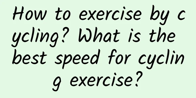 How to exercise by cycling? What is the best speed for cycling exercise?