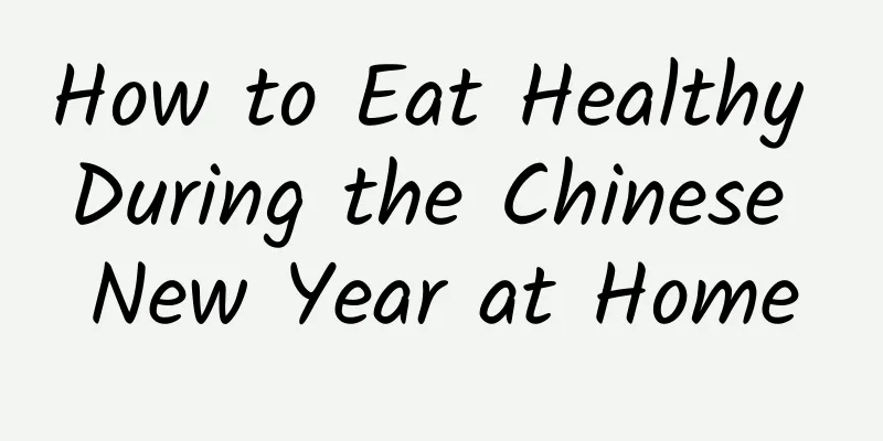 How to Eat Healthy During the Chinese New Year at Home