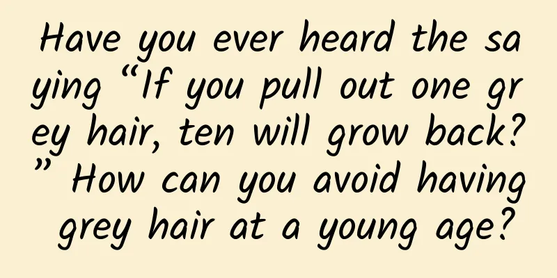 Have you ever heard the saying “If you pull out one grey hair, ten will grow back?” How can you avoid having grey hair at a young age?