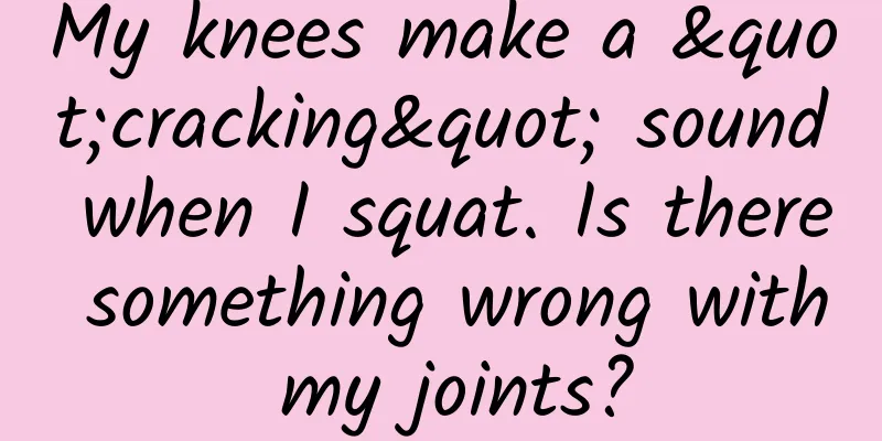 My knees make a "cracking" sound when I squat. Is there something wrong with my joints?